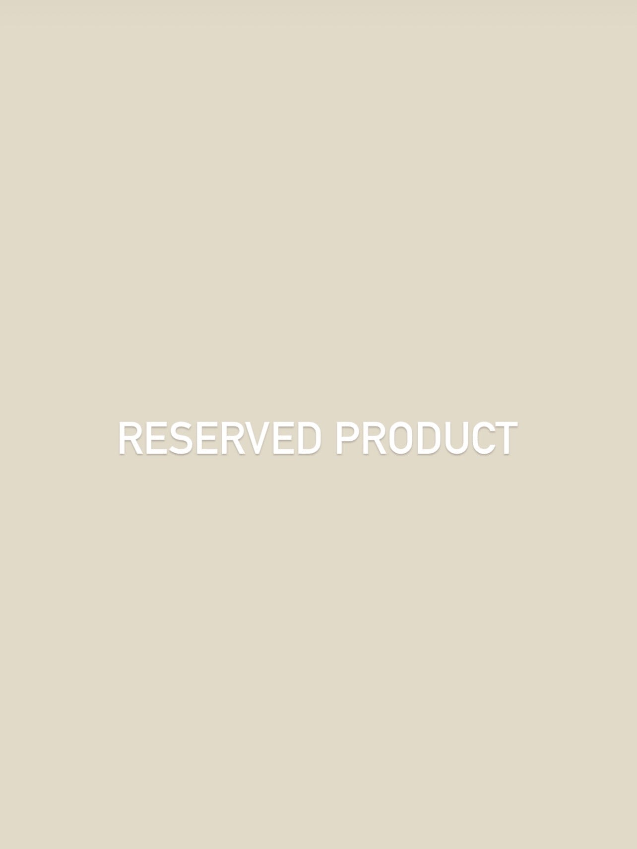 Reserved product for Melanie